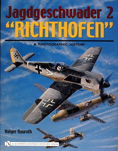Бумажная книга «Jagdgeschwader 2 "Richthofen":: A Photographic History», автор Хольгер Наурот - фото №1