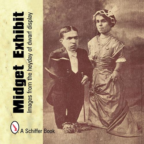 Бумажная книга «Midget Exhibit: Images from the Heyday of Dwarf Display», авторов Мэри Л. Мартин, Тина Скиннер - фото №1