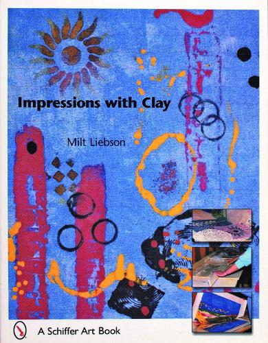 Паперова книга «Impressions with Clay», автор Мілт Лібсон - фото №1