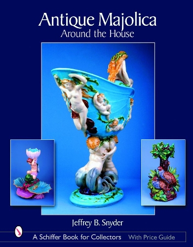 Бумажная книга «Antique Majolica Around the House», автор Джеффри Б. Снайдер, - фото №1