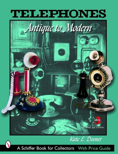Паперова книга «Telephones: Antique to Modern», автор Кейт Дунер - фото №1