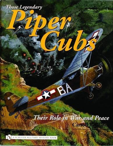 Бумажная книга «Those Legendary Piper Cubs: Their Role in War and Peace», автор Кэрролл В. Глайнс - фото №1