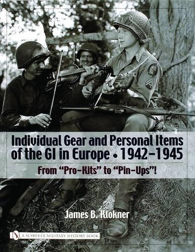 Бумажная книга «Individual Gear and Personal Items of the GI in Europe: 1942-1945», автор Джеймс Б. Клокнер - фото №1