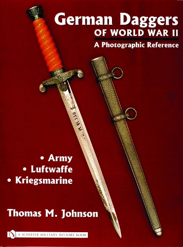Паперова книга «German Daggers of  World War II - A Photographic Reference: Volume 1 - Army • Luftwaffe • Kriegsmarine», автор Томас М. Джонсон - фото №1