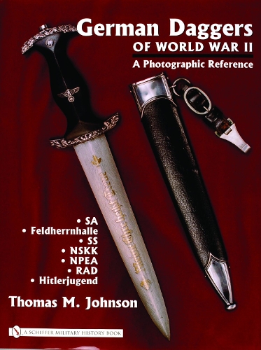 Бумажная книга «German Daggers of  World War II - A Photographic Reference: Volume 2 - SA • Feldherrnhalle • SS • NSKK • NPEA • RAD • Hitlerjugend», автор Томас М. Джонсон - фото №1