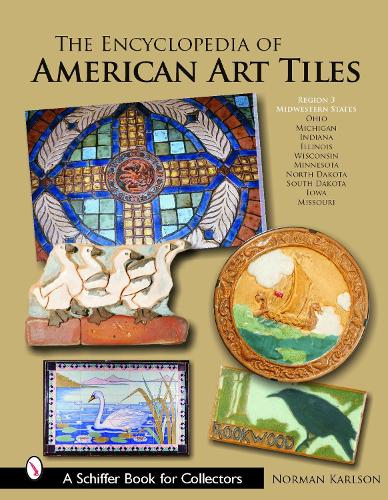 Бумажная книга «The Encyclopedia of American Art Tiles: Region 3 Midwestern States», автор Норман Карлсон - фото №1