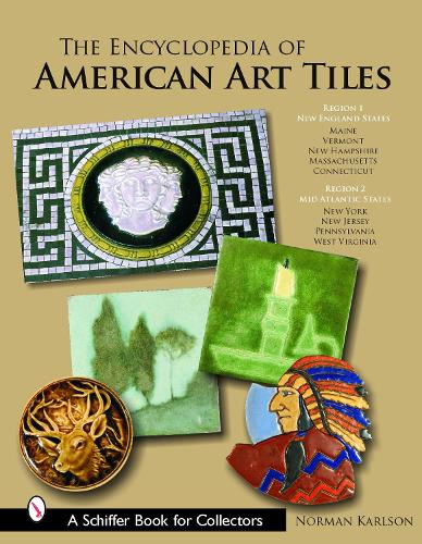 Бумажная книга «The Encyclopedia of American Art Tiles: Region 1 New England States; Region 2 Mid-Atlantic States», автор Норман Карлсон - фото №1