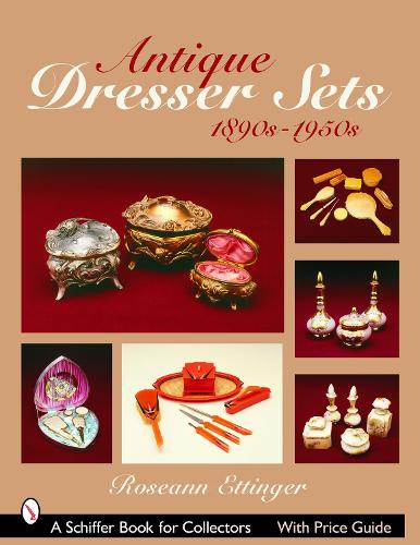 Бумажная книга «Antique Dresser Sets: 1890s-1950s», автор Розанна Эттингер - фото №1