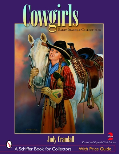 Бумажная книга «Cowgirls: Early Images and Collectibles», автор Джуди Крэндалл - фото №1