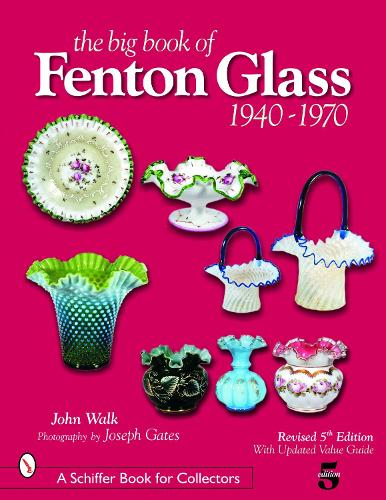 Бумажная книга «The Big Book of Fenton Glass: 1940-1970», автор Джон Уолк - фото №1