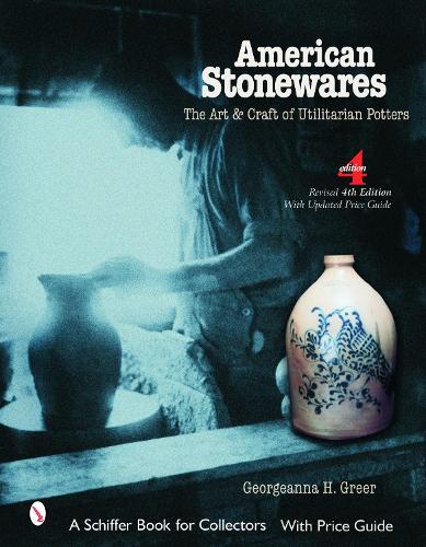 Бумажная книга «American Stonewares: The Art and Craft of Utilitarian Potters», автор Джорджиана Х. Грир - фото №1