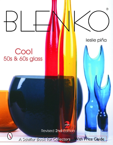 Бумажная книга «Blenko: Cool '50s & '60s Glass», автор Лесли Пинья - фото №1