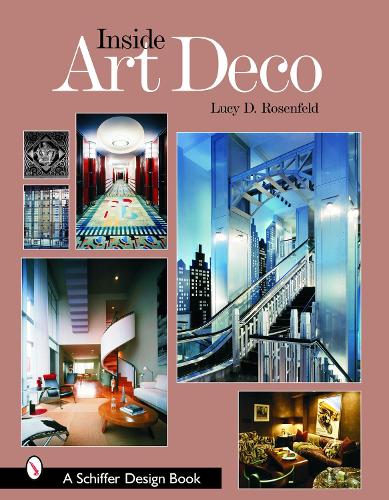 Бумажная книга «Inside Art Deco: A Pictorial Tour of Deco Interiors from their Origins to Today», автор Люси Д. Розенфельд - фото №1