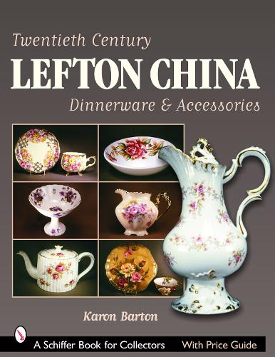 Бумажная книга «Twentieth Century Lefton China Dinnerware & Accessories», автор Карен Бартон - фото №1