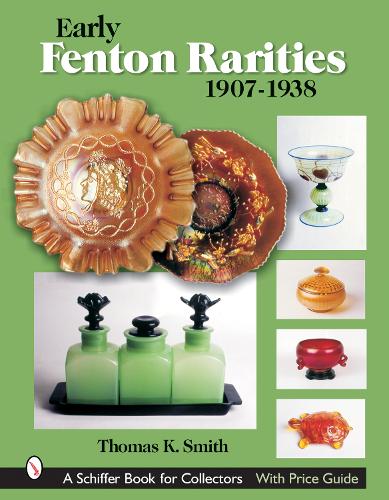 Бумажная книга «Early Fenton Rarities: 1907-1938», автор Томас К. Смит - фото №1