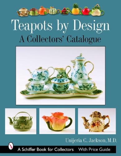 Паперова книга «Teapots by Design: A Collectors' Catalogue», автор Унджерія К. Джексон - фото №1