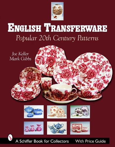 Бумажная книга «English Transferware: Popular 20th Century Patterns», автор Джо Келлер - фото №1