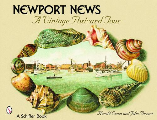 Бумажная книга «Newport News: A Vintage Postcard Tour: A Vintage Postcard Tour», автор Гарольд Конес - фото №1