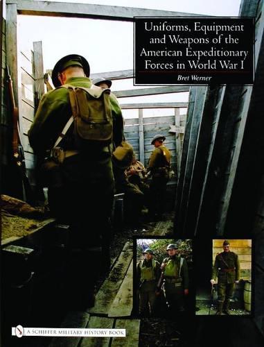 Паперова книга «Uniforms, Equipment and Weapons of the American Expeditionary Forces in World War I», автор Бретт Вернер - фото №1