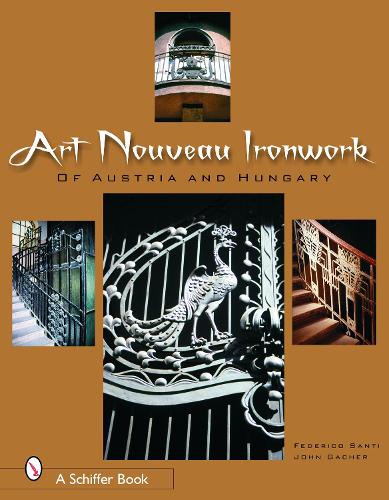 Бумажная книга «Art Nouveau Ironwork of Austria & Hungary», автор Федерико Санти - фото №1
