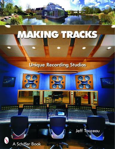 Бумажная книга «Making Tracks: Unique Recording Studio Environments», автор Джефф Тузо - фото №1