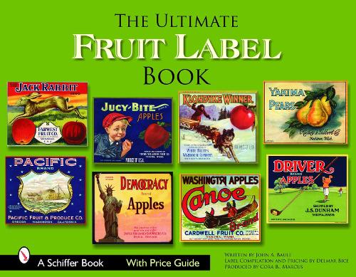 Паперова книга «The Ultimate Fruit Label Book», автор Джон А. Баул - фото №1