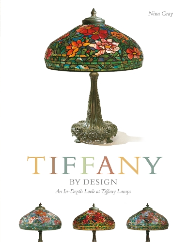 Бумажная книга «Tiffany By Design: An In-depth Look At Tiffany Lamps», автор Нина Грей - фото №1