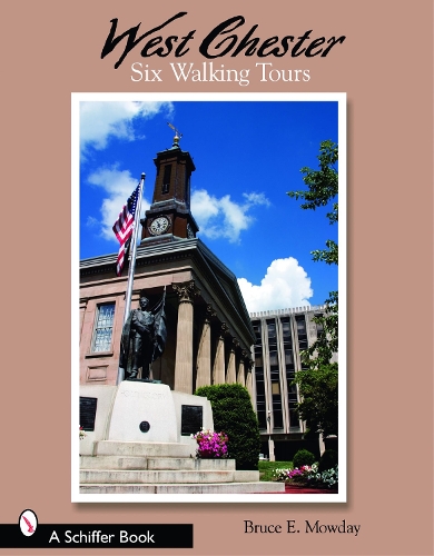 Бумажная книга «West Chester: Six Walking Tours: Six Walking Tours», автор Брюс Э. Маудей - фото №1