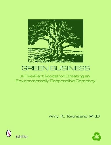 Бумажная книга «Green Business: The Five Elements of an Environmentally Responsible Company», автор А. К. Таунсенд - фото №1