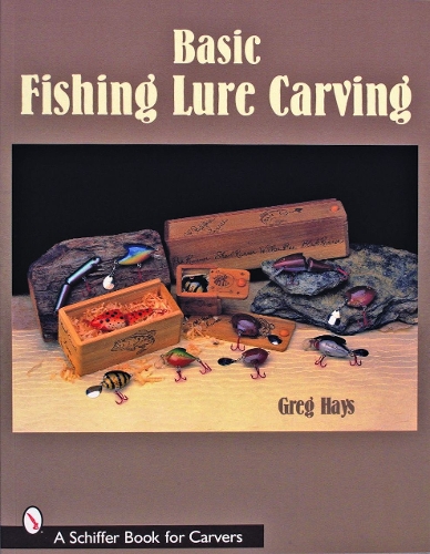 Бумажная книга «Basic Fishing Lure Carving», автор Грег Хейс - фото №1