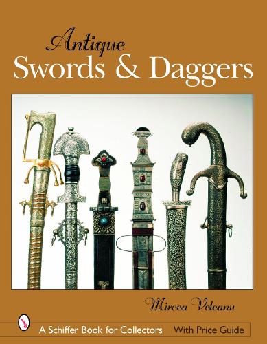 Бумажная книга «Antique Swords & Daggers», автор Мирча Велеану - фото №1