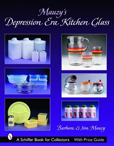 Паперова книга «Mauzy's Depression Era Kitchen Glass», автор Барбара Мозі - фото №1