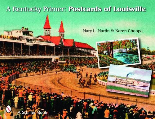 Паперова книга «A Kentucky Primer: Postcards of Louisville», автор Мері Мартін - фото №1