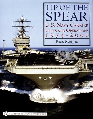 [object Object] «Tip of the Spear:: U.S. Navy Carrier Units and Operations 1974-2000», автор Рик Морган - фото №1