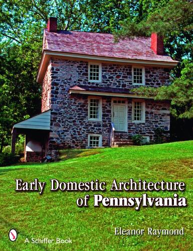 Паперова книга «Early Domestic Architecture of Pennsylvania», автор Елеонора Реймонд - фото №1