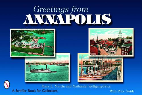 Паперова книга «Greetings from Annapolis», автор Мері Мартін - фото №1