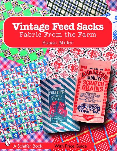 Бумажная книга «Vintage Feed Sacks: Fabric From the Farm», автор Сьюзан Миллер - фото №1