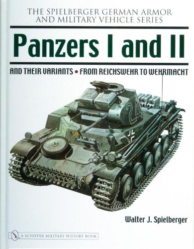 Бумажная книга «Panzers I and II and their Variants: from Reichswehr to Wehrmacht», автор Уолтер Дж. Спилбергер - фото №1