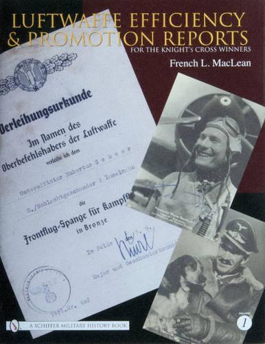 Бумажная книга «Luftwaffe Efficiency and Promotion Reports for the Knight's Cross Winners: Volume I», автор Френч Л. Маклин - фото №1