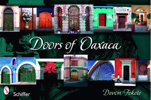 Бумажная книга «Doors of Oaxaca», автор Девон Фекете - фото №1