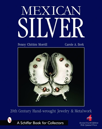 Бумажная книга «Mexican Silver: Modern Handwrought Jewelry and Metalwork», автор Пенни Читтим Моррилл - фото №1
