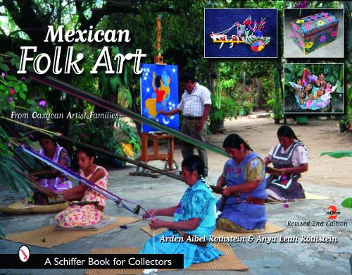 Бумажная книга «Mexican Folk Art: From Oaxacan Artist Families», автор Арден Ротштейн - фото №1