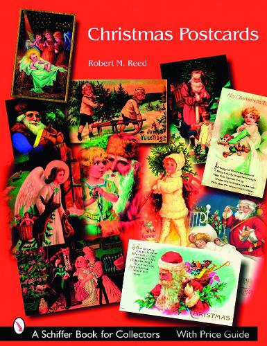 Паперова книга «Christmas Postcards: A Collector's Guide», автор Роберт М. Рід - фото №1