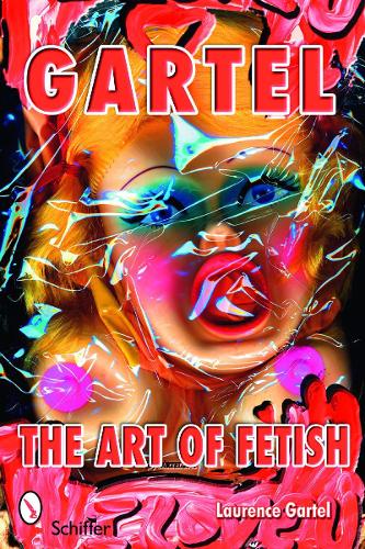 Паперова книга «Gartel: The Art of Fetish: The Art of Fetish», автор Лоуренс М. Гартел - фото №1
