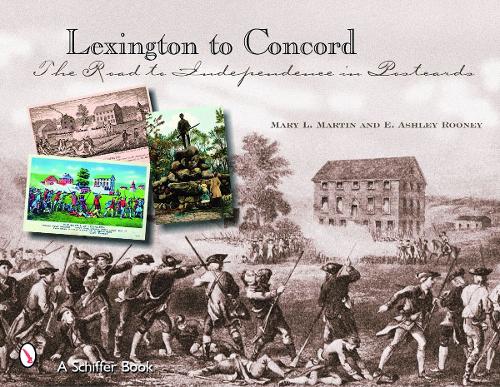 Бумажная книга «Lexington to Concord: The Road to Independence in Postcards», автор Э. Эшли Руни - фото №1