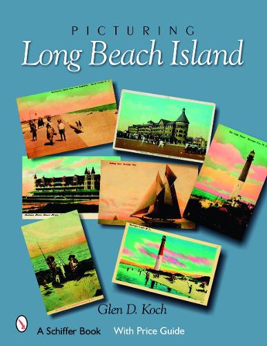 Паперова книга «Picturing Long Beach Island, New Jersey», автор Гленн Д. Кох - фото №1