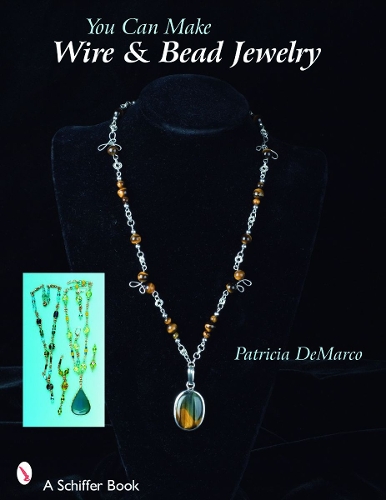 Бумажная книга «You Can Make Wire & Bead Jewelry», автор Патриция Де Марко - фото №1