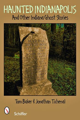 Паперова книга «Haunted Indianapolis: And Other Indiana Ghost Stories», авторів Джонатан Тітченаль, Том Бейкер - фото №1