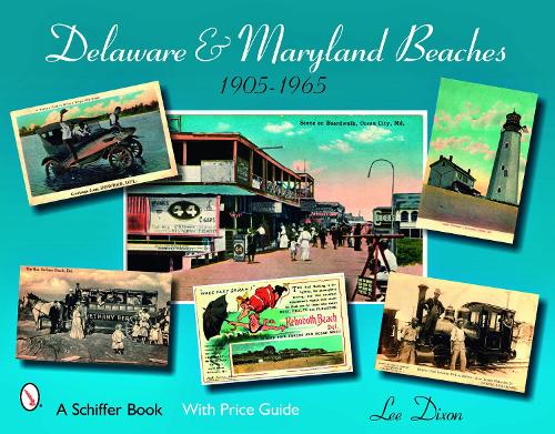 Бумажная книга «Delaware and Maryland Beaches: 1905 - 1965», автор Ли Диксон - фото №1