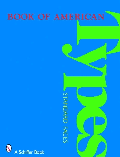 Бумажная книга «Book of American Types: Standard Faces», автор Schiffer Publishing, Ltd. - фото №1